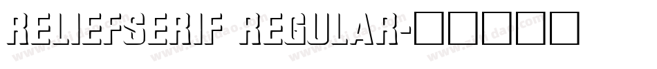 ReliefSerif Regular字体转换